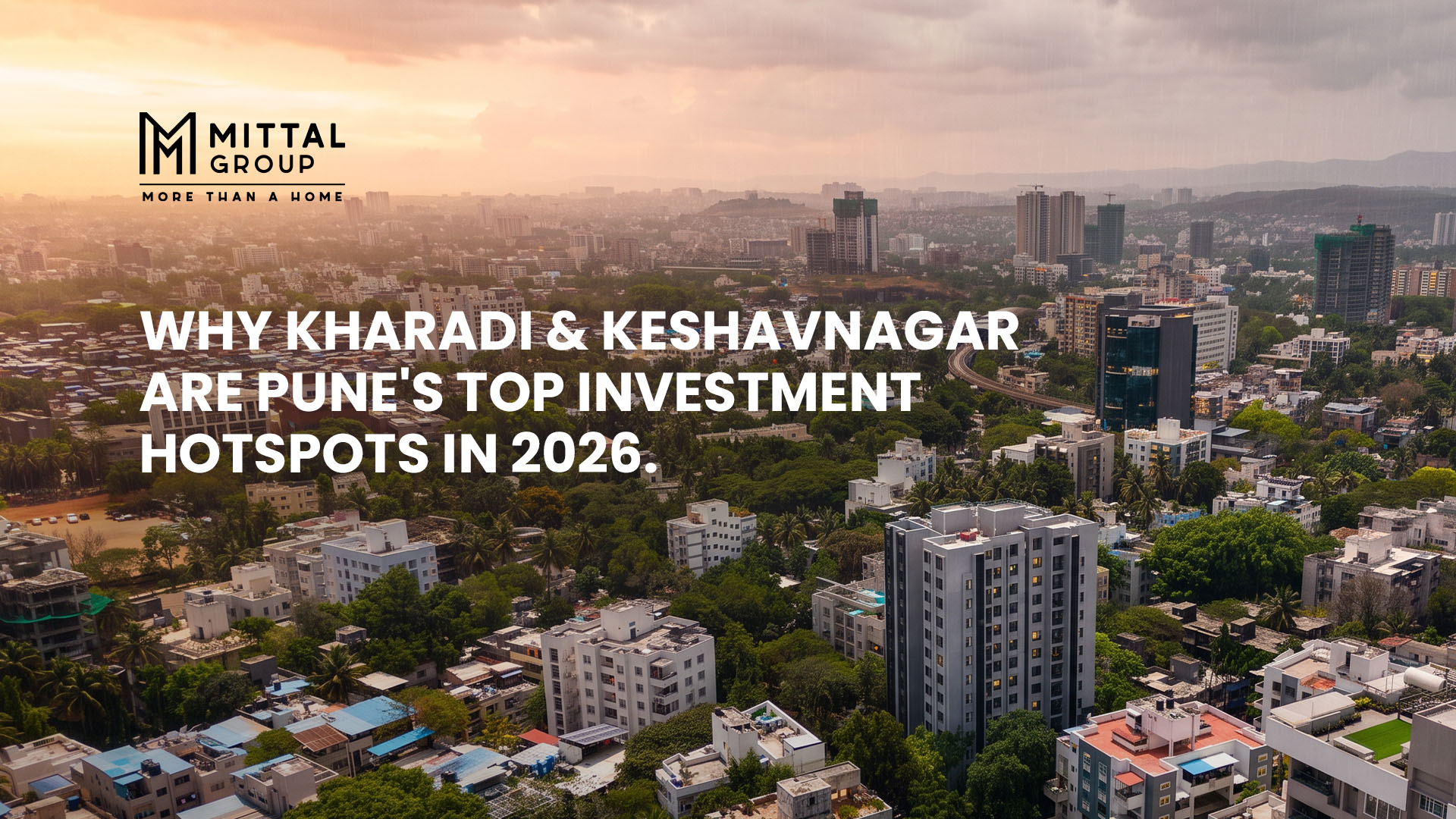 Why Kharadi & Keshavnagar Are Pune's Top Investment Hotspots in 2026